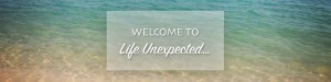cropped-LIFE-UNEXPECTED